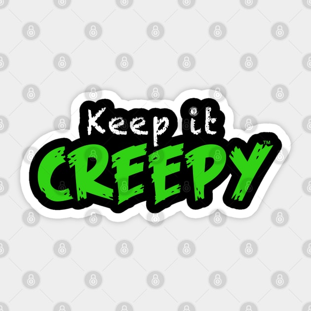 Keep it Creepy Sticker by CreepyAcres